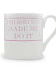 Glaze & Gordon 'Prosecco Made Me Do It' Mug