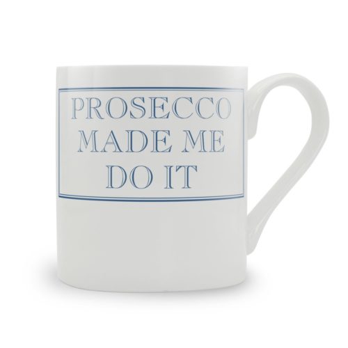 Glaze &amp; Gordon &#39;Prosecco Made Me Do It&#39; Mug